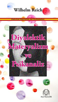 Diyalektik Materyalizm ve Psikanaliz - Arya Yayıncılık