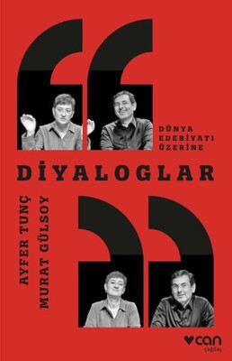 Diyaloglar - Dünya Edebiyatı Üzerine - Can Sanat Yayınları