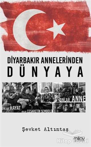 Milay Yayınları - Diyarbakır Annelerinden Dünyaya