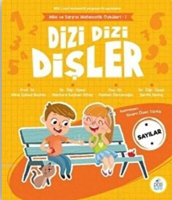 Dizi Dizi Dişler - Sayılar - Mila ve Sarp’ın Matematik Öyküleri - 1 - Pötikare Yayınları