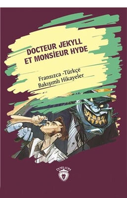 Docteur Jekyll Et Monsieur Hyde (Dr. Jekyll Bay Hyde) Fransızca Türkçe Bakışımlı Hikayeler - 1