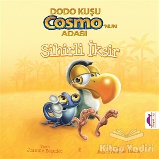 Dodo Kuşu Cosmo’nun Adası - Sihirli İksir - Maya Kitap
