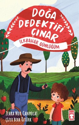 Doğa Dedektifi Çınar - İlkbahar Günlüğüm - Timaş Çocuk