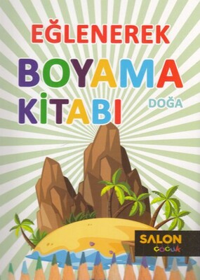 Doğa - Eğlenerek Boyama Kitabı - Salon Yayınları