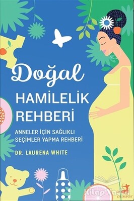 Doğal Hamilelik Rehberi - Olimpos Yayınları