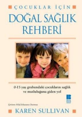 Doğal Sağlık Rehberi Çocuklar İçin - Bilge Kültür Sanat