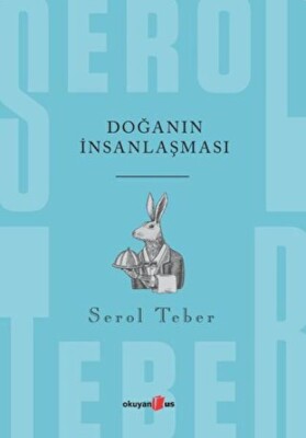 Doğanın İnsanlaşması - Okuyan Us Yayınları