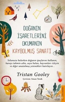 Doğanın İşaretlerini Okumanın Kaybolmuş Sanatı - Destek Yayınları