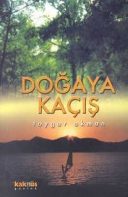 Doğaya Kaçış - Kaknüs Yayınları