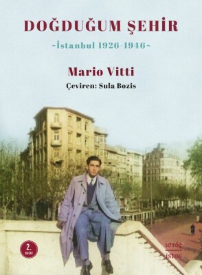 Doğduğum Şehir (İstanbul 1926-1946) - İstos Yayıncılık