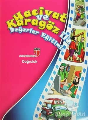Doğruluk - Hacivat ve Karagöz ile Değerler Eğitimi - Edam Yayınları