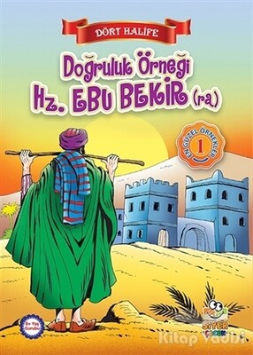 Doğruluk Örneği Hz. Ebu Bekir (ra) - Siyer Yayınları