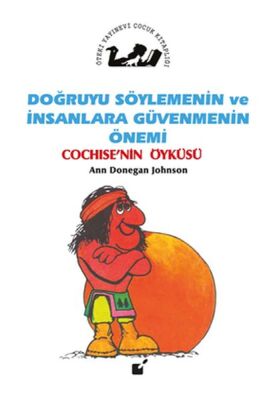 Doğruyu Söylemenin Ve Insanlar Güvenmenin Önemi - Cochıse'nin Öyküsü - 1