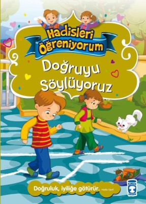 Doğruyu Söylüyoruz - Hadisleri Öğreniyorum - Timaş Çocuk