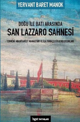 Doğu ile Batı Arasında San Lazzaro Sahnesi - Bgst Yayınları