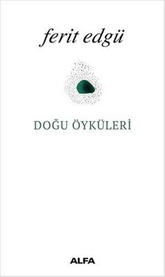 Doğu Öyküleri - 1