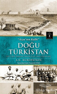 Doğu Türkistan - İlgi Kültür Sanat Yayınları