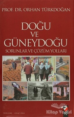 Doğu ve Güneydoğu Sorunları ve Çözüm Yolları - IQ Kültür Sanat Yayıncılık