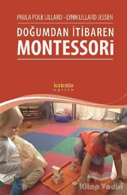 Doğumdan İtibaren Montessori - Kaknüs Yayınları
