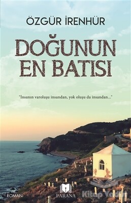 Doğunun En Batısı - Parana Yayınları