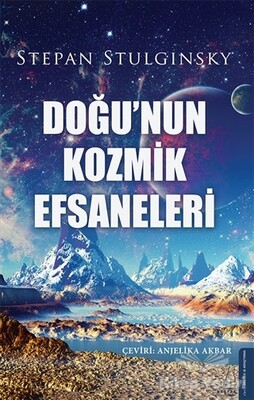 Doğu'nun Kozmik Efsaneleri - Destek Yayınları