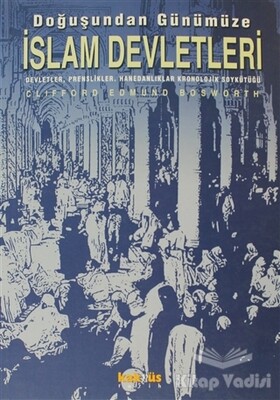 Doğuşundan Günümüze İslam Devletleri - Kaknüs Yayınları