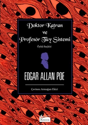 Doktor Katran ve Profesör Tüy Sistemi (Öykü Seçkisi) - Koridor Yayıncılık