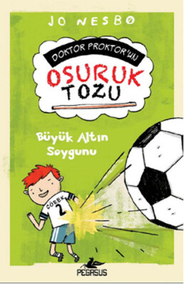 Doktor Proktor'un Osuruk Tozu 4 / Büyük Altın Soygunu - Pegasus Yayınları