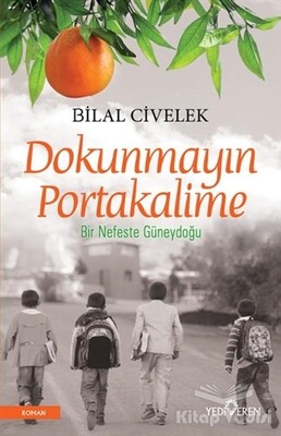 Dokunmayın Portakalime - Yediveren Yayınları