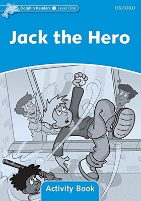 Dolphin Readers: Level 1: Jack the Hero Activity Book - 1