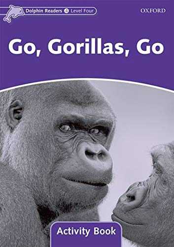 Oxford University Press - Dolphin Readers Level 4: Go, Gorillas, Go Activity Book