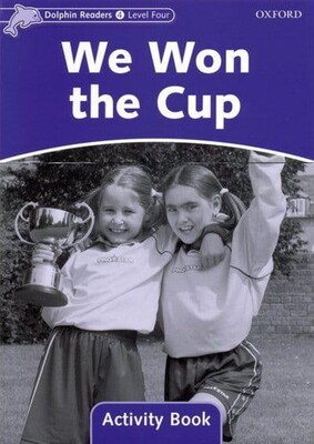 Dolphin Readers Level 4: We Won the Cup Activity Book - Oxford University Press
