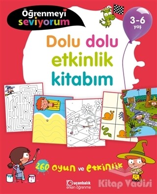 Dolu Dolu Etkinlik Kitabım - Öğrenmeyi Seviyorum 3-6 Yaş - Uçanbalık Yayınları