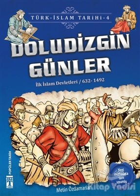 Doludizgin Günler / Türk - İslam Tarihi 4 - İlk Genç Timaş