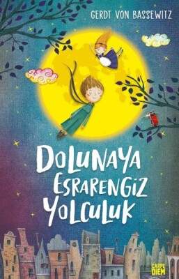 Dolunaya Esrarengiz Yolculuk - Carpe Diem