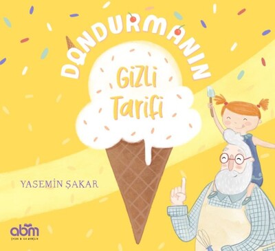 Dondurmanın Gizli Tarifi - Abm Yayınevi