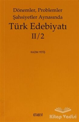 Dönemler, Problemler Şahsiyetler Aynasında Türk Edebiyatı 2 / 2 - 1