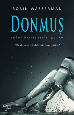 Donmuş - Soğuk Uyanış Serisi 1. Kitap - Martı Yayınları