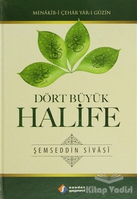 Dört Büyük Halife - Saadet Yayınevi