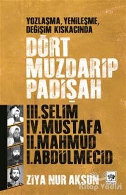 Dört Muzdarip Padişah - 1