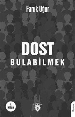 Dost Bulabilmek - Dorlion Yayınları