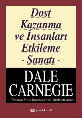 Dost Kazanma ve İnsanları Etkileme Sanatı - 1