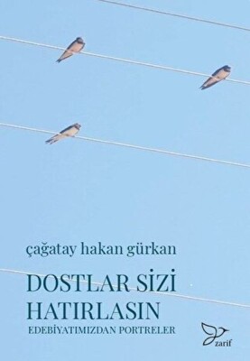 Dostlar Sizi Hatırlasın - Zarif Yayınları