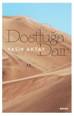 Dostluğa Dair - 1