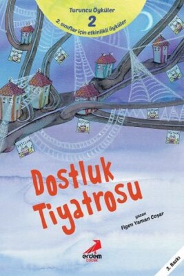 Dostluk Tiyatrosu - Turuncu Öyküler - Erdem Çocuk