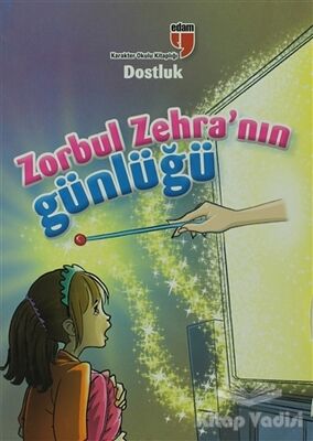 Dostluk Zorbul Zehra'nın Günlüğü - 1