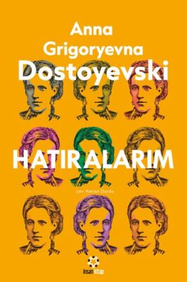 Dostoyeski’nin Hatıraları - 1