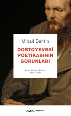 Dostoyevski Poetikasının Sorunları - Alfa Yayınları