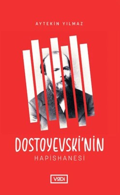 Dostoyevski’nin Hapishanesi - Vadi Yayınları