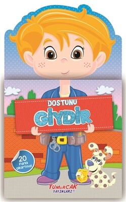 Dostunu Giydir - Yumurcak Yayınları